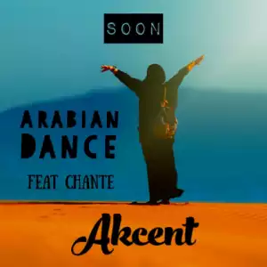 Akcent - Arabian Dance Ft. Chante